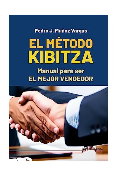 El método Kibitza. Manual para ser el Mejor Vendedor